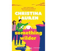 Christina Lauren Something Wilder (Tascabile)