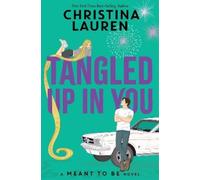 Christina Lauren Tangled Up In You (Tascabile) Meant To Be
