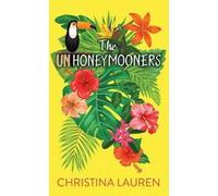 Christina Lauren The Unhoneymooners (Copertina rigida)