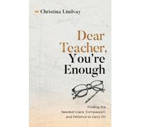 Christina Lindvay Dear Teacher, You're Enough (Copertina rigida)