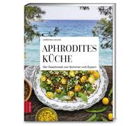 Christina Louca Aphrodites Küche: Der Geschmack von Sommer und Zyper (Tascabile)