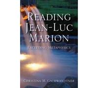 Christina M. Gschwandtner Reading Jean-Luc Marion (Tascabile)