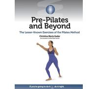 Christina Maria Gadar Pre-Pilates and Beyond (Tascabile)
