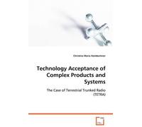 Christina Maria Hain Technology Acceptance of Complex Products and (Tascabile)