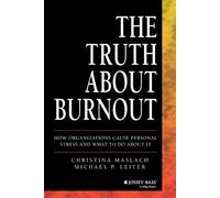 Christina Maslach Michael P. Leiter The Truth About Burnout (Tascabile)