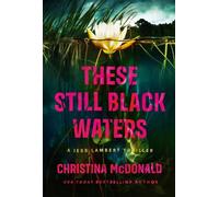 Christina McDonald These Still Black Waters (Tascabile) Jess Lambert
