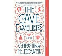 Christina McDowell The Cave Dwellers (Tascabile) American Satire