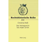 Christina Meß Das Vertragsrecht bei Adam Smith (Tascabile)