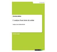 Christina Müller L' analyse d'une lettre de soldat (Tascabile)