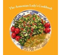 Christina Nersesian The Armenian Lady's Cookbook (Tascabile)
