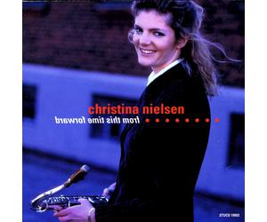 Christina Nielsen From This Time Forward (CD) Album