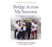 Christina Noble Bridge Across My Sorrows (Tascabile)