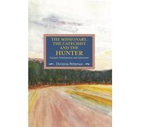 Christina Pette The Missionary, The Catechist And The Hunter: Foucau (Tascabile)