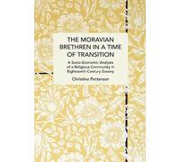 Christina Petterson The Moravian Brethren in a Time of Transition (Tascabile)