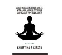 Christina R Gibson Anger Management for Adults with ADHD (Tascabile)