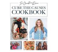 Christina Rahm Cure the Causes Cookbook (Tascabile) Cure the Causes
