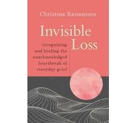 Christina Rasmussen Invisible Loss (Tascabile)