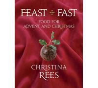 Christina Rees Feast + Fast (Tascabile)