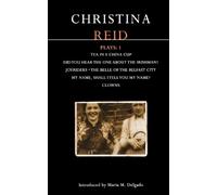 Christina Reid Reid Plays: 1 (Tascabile) Contemporary Dramatists