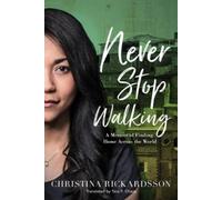 Christina Rickardsson Never Stop Walking (Tascabile)