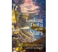 Christina Riley Looking Down at the Stars (Copertina rigida)