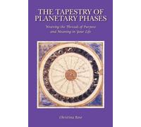 Christina Rose The Tapestry of Planetary Phases (Tascabile)