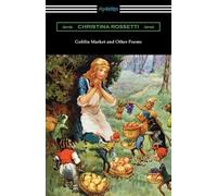 Christina Rossetti Goblin Market and Other Poems (Tascabile)