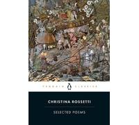Christina Rossetti Selected Poems: Rossetti (Tascabile)