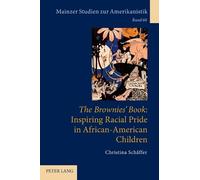 Christina Schäf «The Brownies’ Book»: Inspiring Racial Pride (Copertina rigida)