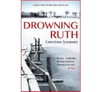 Christina Schwarz Drowning Ruth (Oprah's Book Club) (Tascabile)