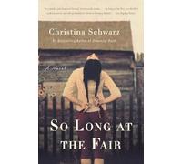 Christina Schwarz So Long at the Fair (Tascabile)