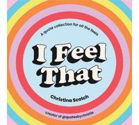 Christina Scotch I Feel That (Copertina rigida)