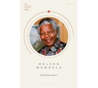 Christina Scott Topics the creative partnership Nelson Mandela (Tascabile)