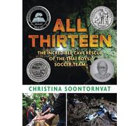Christina Soont All Thirteen: The Incredible Cave Rescue of t (Copertina rigida)