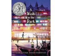 Christina Soontornvat A Wish in the Dark (Copertina rigida)