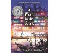 Christina Soontornvat A Wish in the Dark (Tascabile)