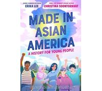 Christina Soontornvat Er Made In Asian America: A History For Young (Tascabile)