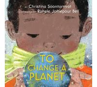 Christina Soontornvat Rahele Jomepour Bell To Change a Planet (Copertina rigida)