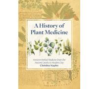 Christina Stapley A History of Plant Medicine (Copertina rigida)