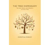 Christina Stapley The Tree Dispensary (Tascabile)