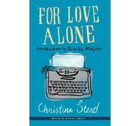 Christina Stead For Love Alone (Tascabile)