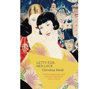 Christina Stead Letty Fox: Her Luck (Tascabile)