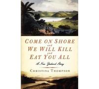 Christina Thompson Come on Shore and We Will Kill and Eat You All (Tascabile)