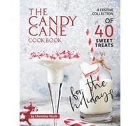 Christina Tosch The Candy Cane Cookbook (Tascabile)