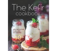 Christina Tosch The Kefir Cookbook (Tascabile)