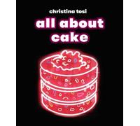 Christina Tosi All About Cake (Copertina rigida)