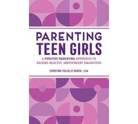 Christina Trujillo Sieren Parenting Teen Girls (Tascabile)