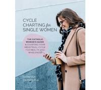 Christina Valenzuela Cycle Charting for Single Women (Tascabile)
