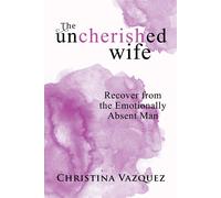 Christina Vazquez The Uncherished Wife (Copertina rigida)