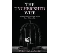 Christina Vazquez The Uncherished Wife (Tascabile)